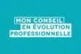 Mon conseil en évolution professionnelle