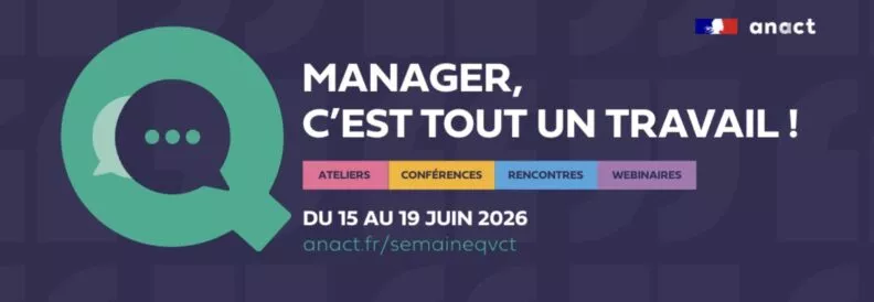 Visuel de la Semaine pour la qualité de vie et des conditions de travail 2026, thème Manager c'est tout un travail, Anact